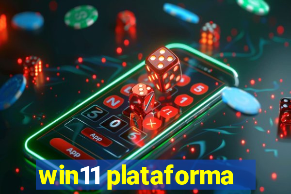 win11 plataforma